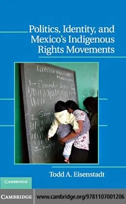 E-Book (pdf) Politics, Identity, and Mexico's Indigenous Rights Movements von Todd A. Eisenstadt
