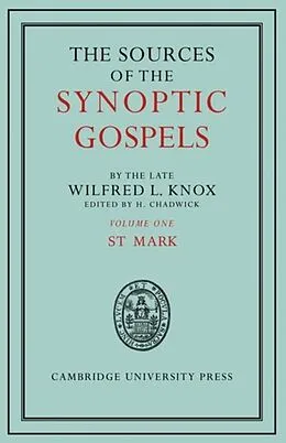 PDF Sources of the Synoptic Gospels: Volume 1, St Mark von Wilfred L. Knox