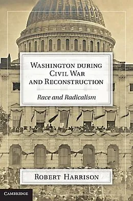 ePUB Washington during Civil War and Reconstruction von Robert Harrison