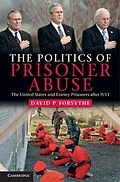 E-Book (epub) Politics of Prisoner Abuse von David P. Forsythe