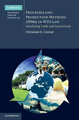 ePUB Processes and Production Methods (PPMs) in WTO Law von Christiane R. Conrad