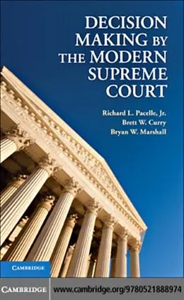PDF Decision Making by the Modern Supreme Court von Jr Richard L. Pacelle
