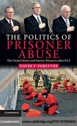E-Book (pdf) Politics of Prisoner Abuse von David P. Forsythe
