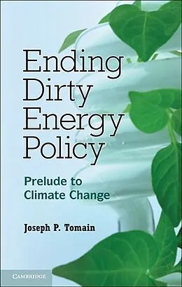 E-Book (epub) Ending Dirty Energy Policy von Joseph P. Tomain