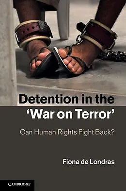 E-Book (epub) Detention in the 'War on Terror' von Fiona De Londras