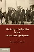 E-Book (epub) Lawyer-Judge Bias in the American Legal System von Benjamin H. Barton