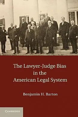E-Book (epub) Lawyer-Judge Bias in the American Legal System von Benjamin H. Barton