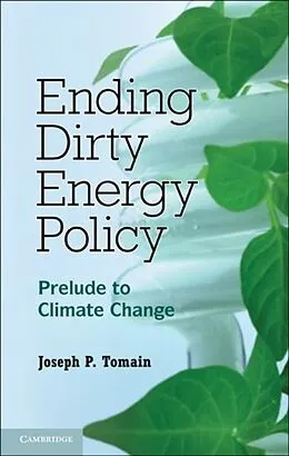 E-Book (pdf) Ending Dirty Energy Policy von Joseph P. Tomain