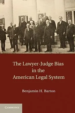 E-Book (pdf) Lawyer-Judge Bias in the American Legal System von Benjamin H. Barton
