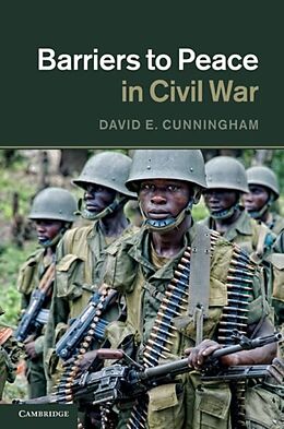 E-Book (pdf) Barriers to Peace in Civil War von David E. Cunningham