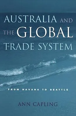 E-Book (pdf) Australia and the Global Trade System von Ann Capling