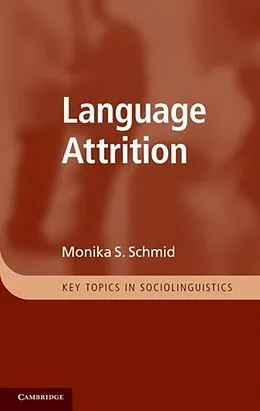 E-Book (pdf) Language Attrition von Monika S. Schmid