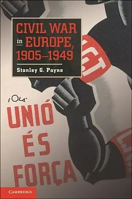 E-Book (pdf) Civil War in Europe, 1905-1949 von Stanley G. Payne