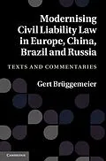 E-Book (epub) Modernising Civil Liability Law in Europe, China, Brazil and Russia von Gert Bruggemeier