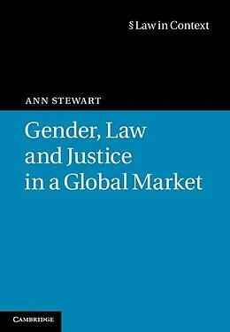 E-Book (epub) Gender, Law and Justice in a Global Market von Ann Stewart