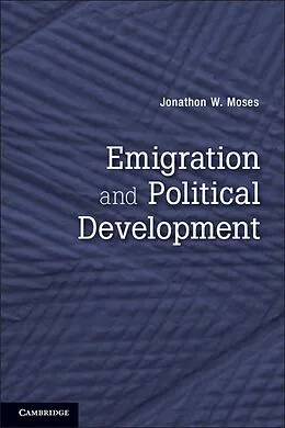 E-Book (epub) Emigration and Political Development von Jonathon W. Moses
