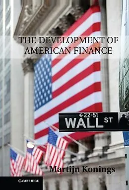 E-Book (epub) Development of American Finance von Martijn Konings