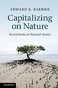 E-Book (epub) Capitalizing on Nature von Edward B. Barbier