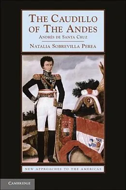 E-Book (pdf) Caudillo of the Andes von Natalia Sobrevilla Perea