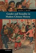 E-Book (epub) Gender and Sexuality in Modern Chinese History von Susan L. Mann