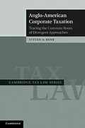E-Book (epub) Anglo-American Corporate Taxation von Steven A. Bank