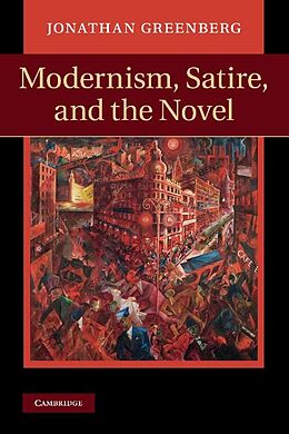 E-Book (epub) Modernism, Satire and the Novel von Jonathan Greenberg