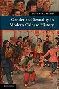 E-Book (pdf) Gender and Sexuality in Modern Chinese History von Susan L. Mann