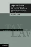 E-Book (pdf) Anglo-American Corporate Taxation von Steven A. Bank