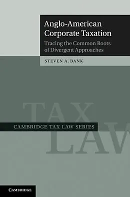 E-Book (pdf) Anglo-American Corporate Taxation von Steven A. Bank