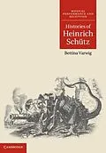E-Book (pdf) Histories of Heinrich Schutz von Bettina Varwig