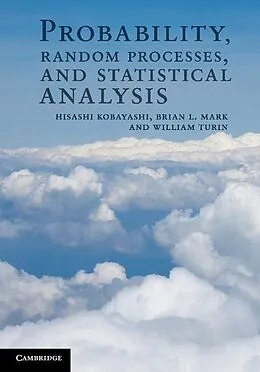 E-Book (epub) Probability, Random Processes, and Statistical Analysis von Hisashi Kobayashi