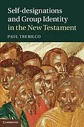 E-Book (epub) Self-designations and Group Identity in the New Testament von Paul Trebilco