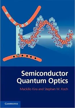 E-Book (pdf) Semiconductor Quantum Optics von Mackillo Kira
