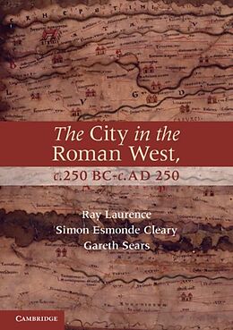 E-Book (pdf) City in the Roman West, c.250 BC-c.AD 250 von Ray Laurence