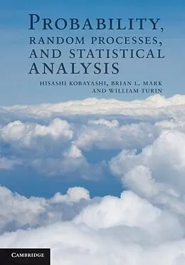 E-Book (pdf) Probability, Random Processes, and Statistical Analysis von Hisashi Kobayashi