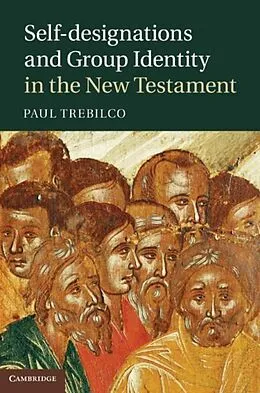 E-Book (pdf) Self-designations and Group Identity in the New Testament von Paul Trebilco