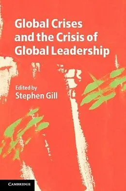 E-Book (pdf) Global Crises and the Crisis of Global Leadership von Gill