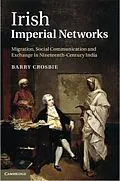 E-Book (pdf) Irish Imperial Networks von Barry Crosbie
