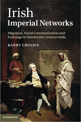 E-Book (pdf) Irish Imperial Networks von Barry Crosbie