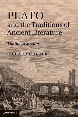 ePUB Plato and the Traditions of Ancient Literature von Richard Hunter