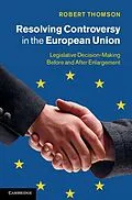 E-Book (epub) Resolving Controversy in the European Union von Robert Thomson