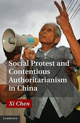 E-Book (epub) Social Protest and Contentious Authoritarianism in China von Xi Chen