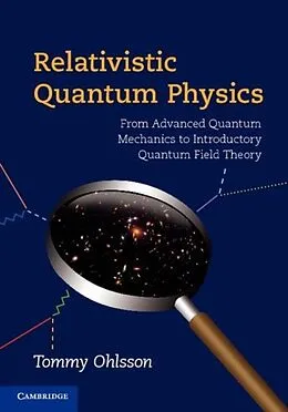 E-Book (pdf) Relativistic Quantum Physics von Tommy Ohlsson