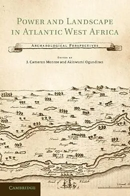 PDF Power and Landscape in Atlantic West Africa von Monroe/Ogundiran