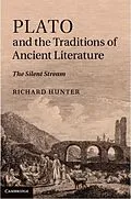 E-Book (pdf) Plato and the Traditions of Ancient Literature von Richard Hunter