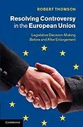E-Book (pdf) Resolving Controversy in the European Union von Robert Thomson