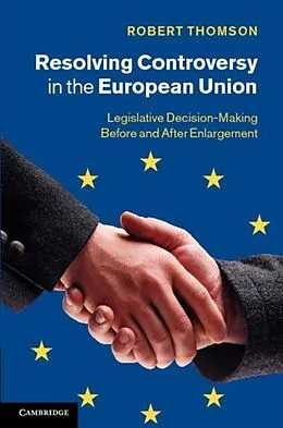 E-Book (pdf) Resolving Controversy in the European Union von Robert Thomson