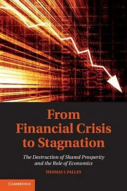 E-Book (pdf) From Financial Crisis to Stagnation von Thomas I. Palley