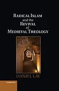 E-Book (pdf) Radical Islam and the Revival of Medieval Theology von Daniel Lav