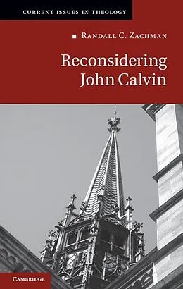 E-Book (epub) Reconsidering John Calvin von Randall C. Zachman